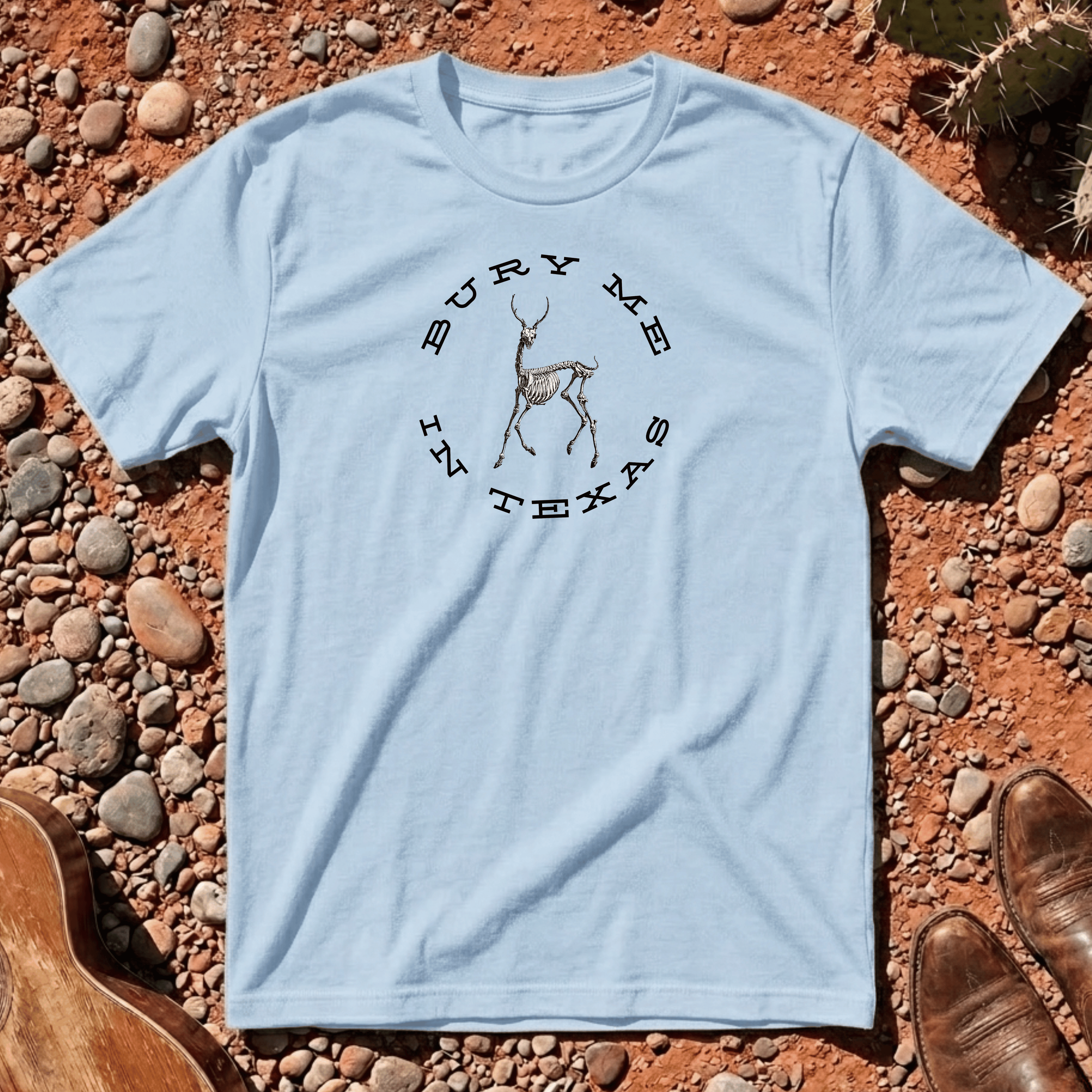 Bury Me In Texas T-Shirt