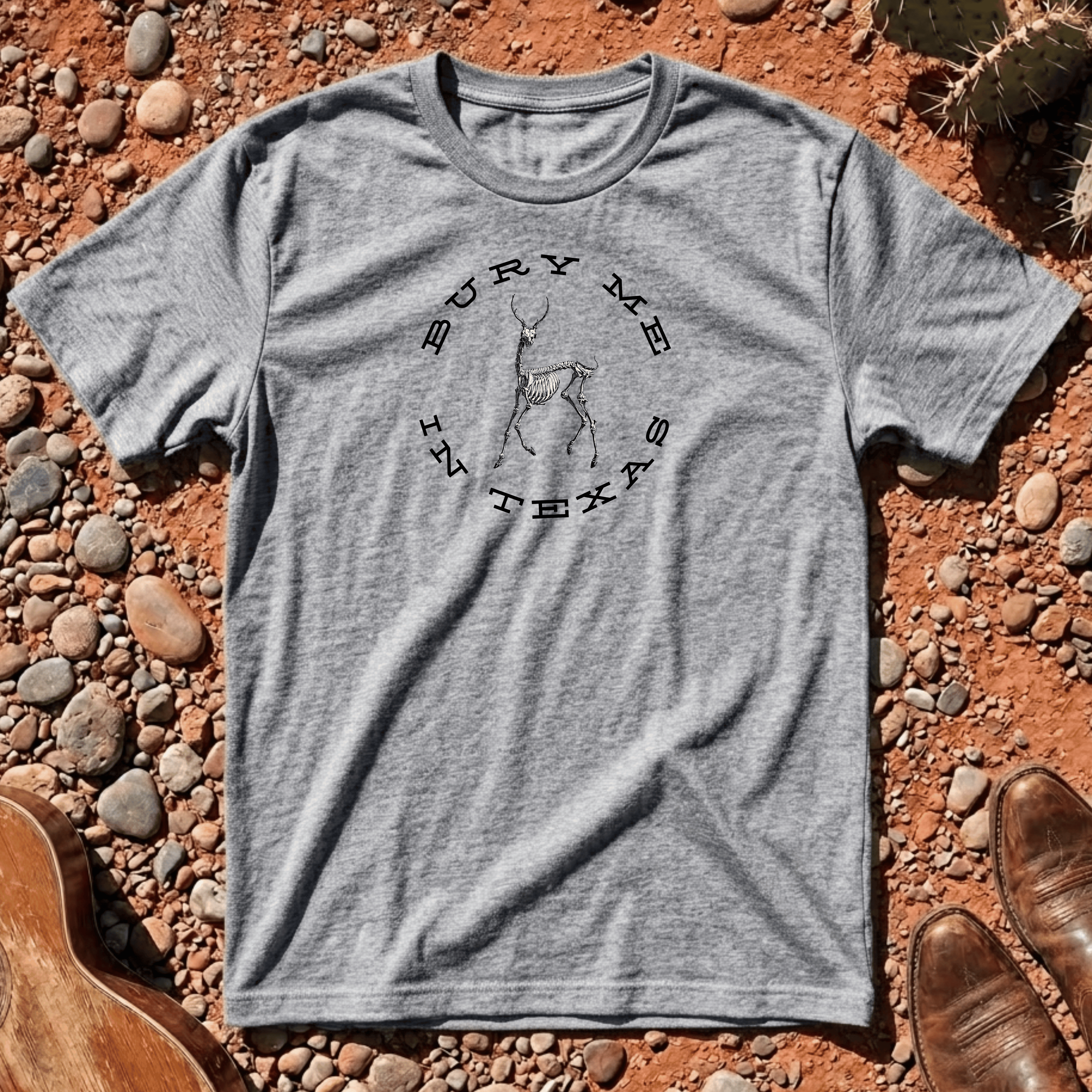 Bury Me In Texas T-Shirt
