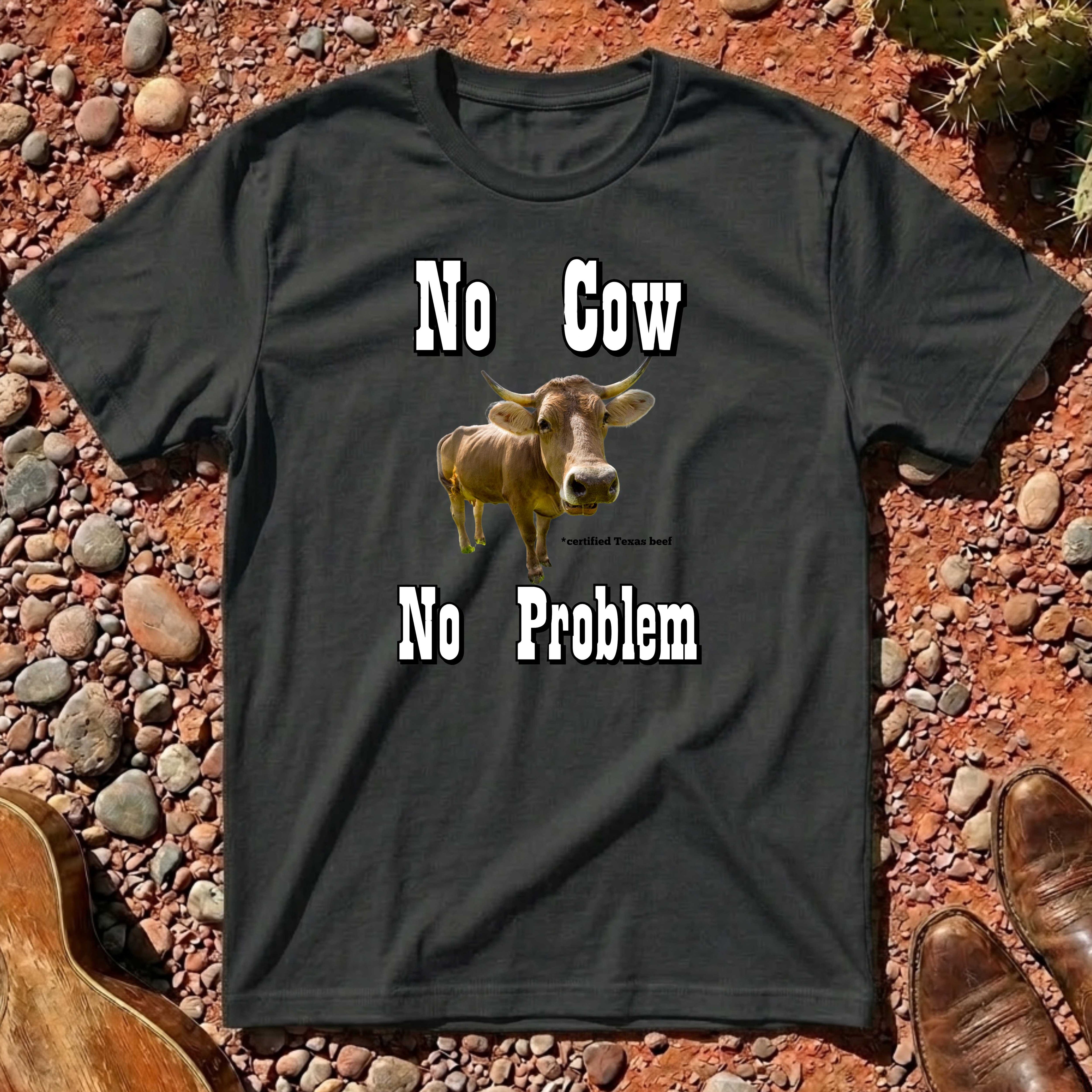 No Cow No Problem T-Shirt