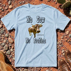 No Cow No Problem T-Shirt