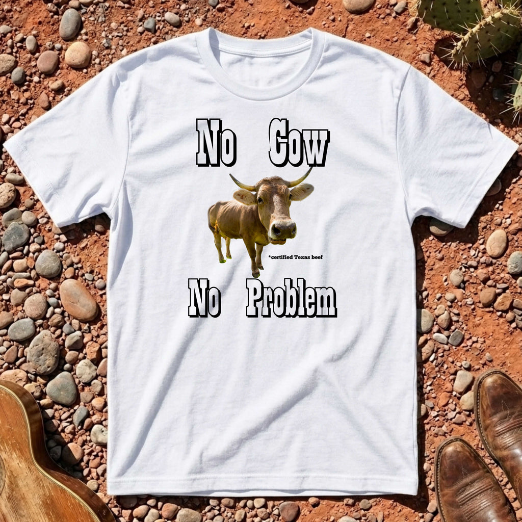 No Cow No Problem T-Shirt