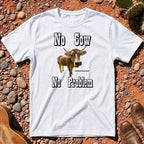 No Cow No Problem T-Shirt