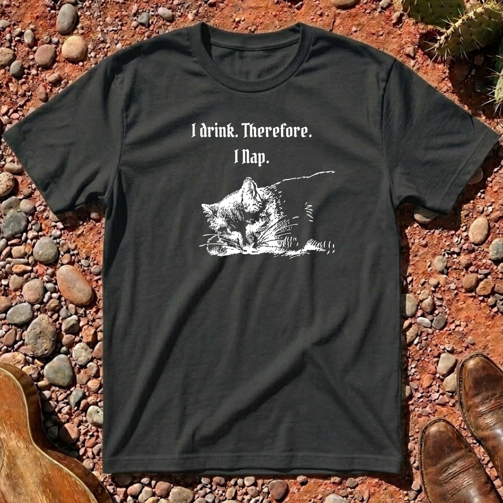 I Drink Therefore I Nap T-Shirt
