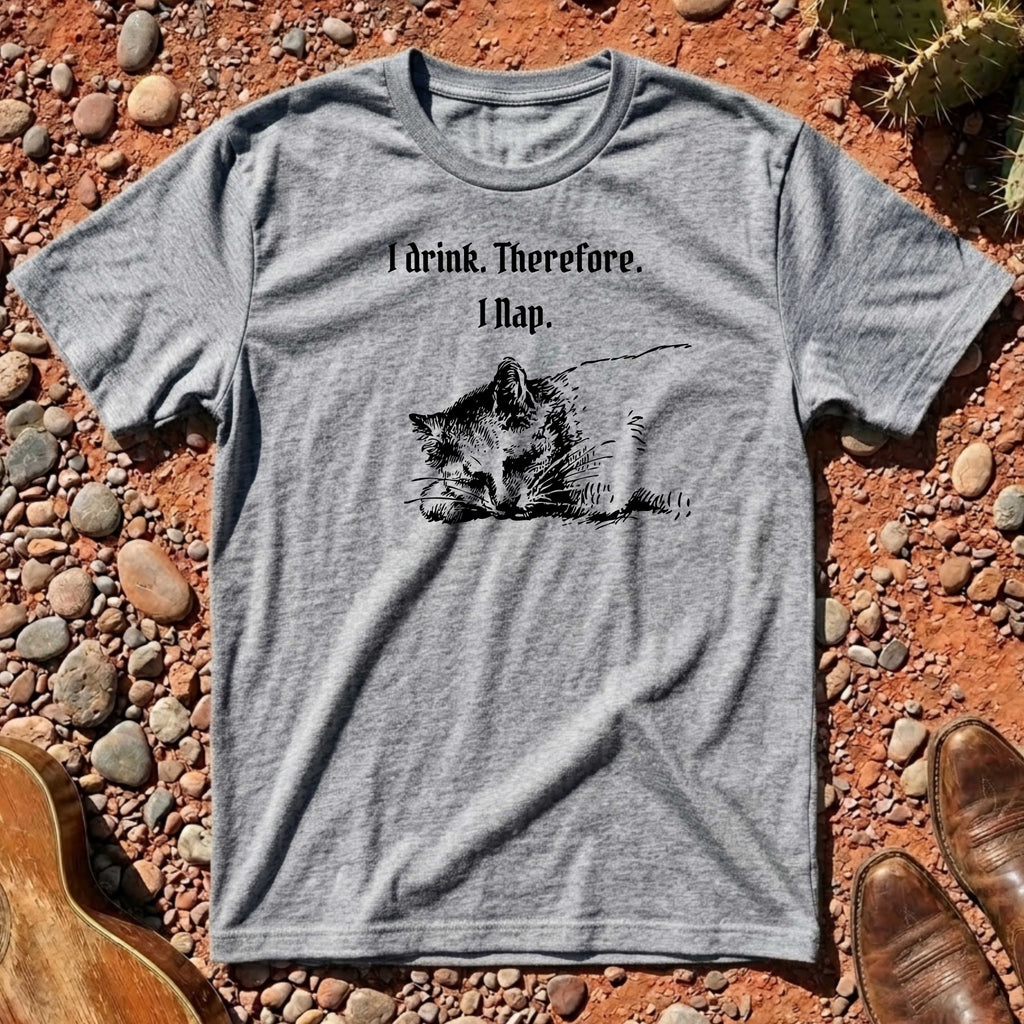 I Drink Therefore I Nap T-Shirt