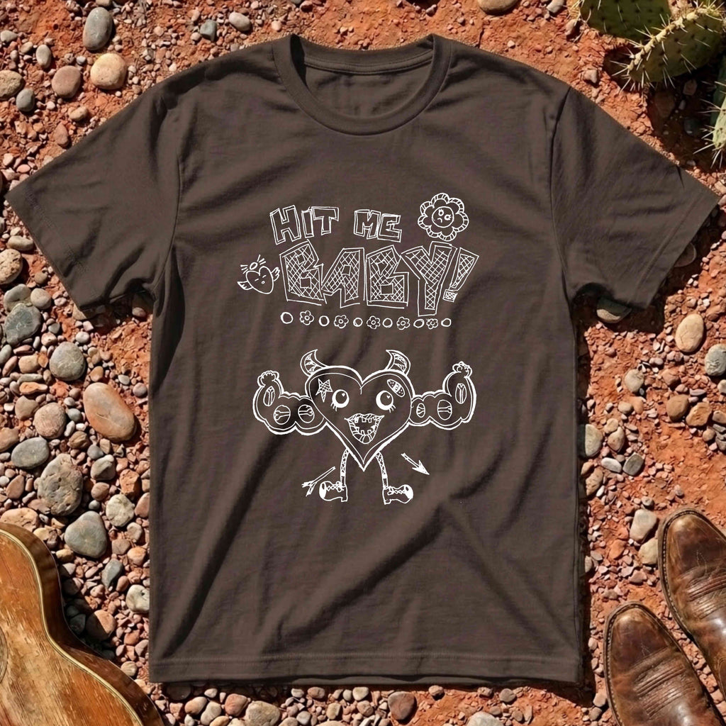 Hit Me Baby! T-Shirt