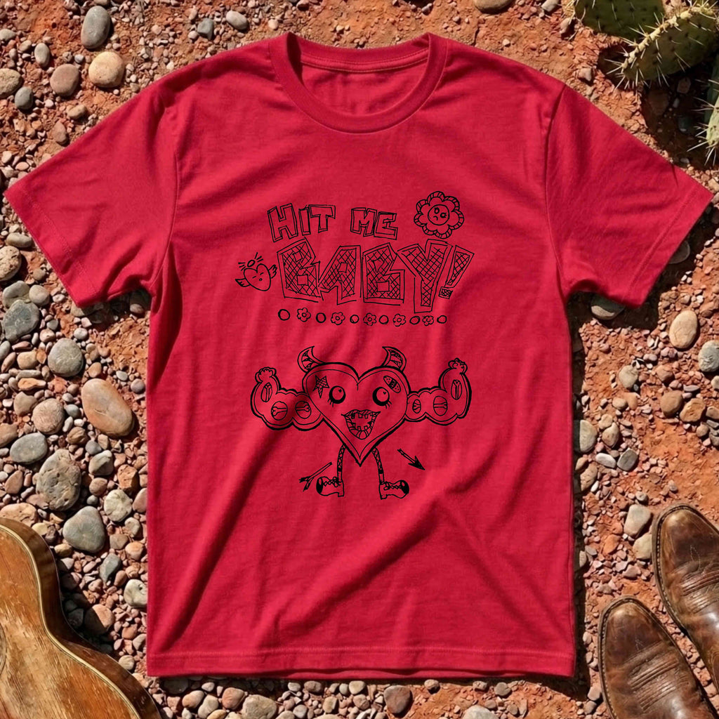 Hit Me Baby! T-Shirt