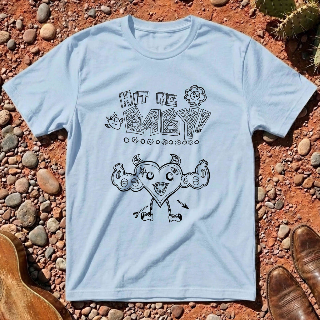 Hit Me Baby! T-Shirt