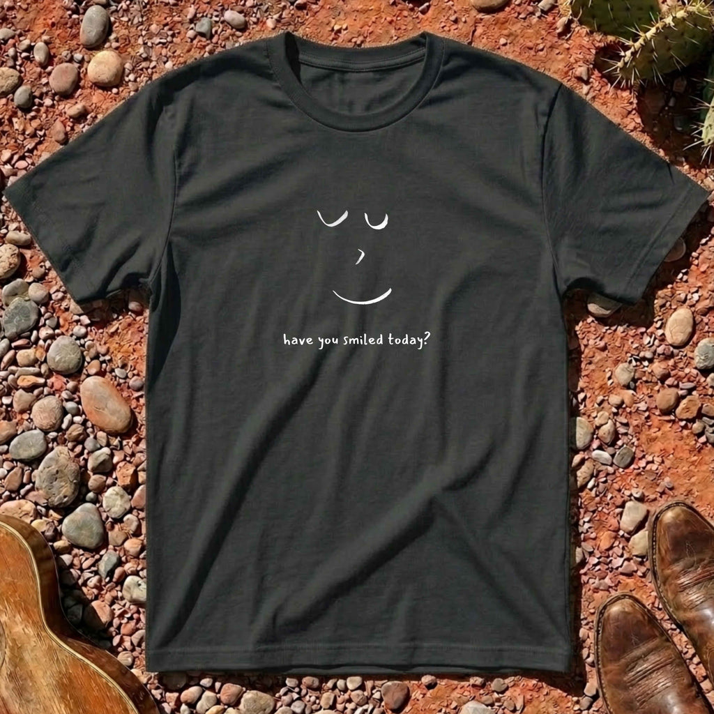 have you smiled today? T-Shirt