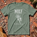 Man I Love Flowers (MILF) T-Shirt